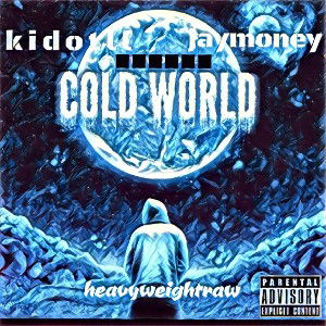 cold world _ft jaymoney 