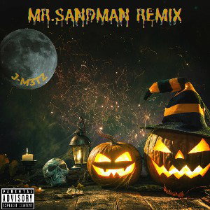 J-M3TZ - MR.SANDMAN REMIX