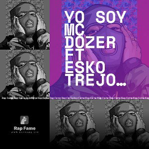 Yo soy Mc Dozer Ft Esko Trejo Ft Casper