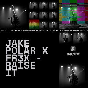 Jake polar x fr3x - raise it 