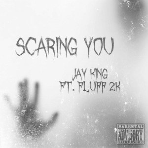 Scaring You Ft. Lil Fluff