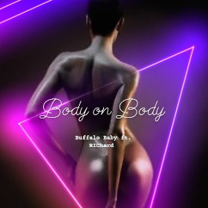 BUFFALO BABY ft RicHard - Body