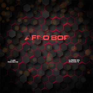 Afro Bop (ft Dope Mavericks)
