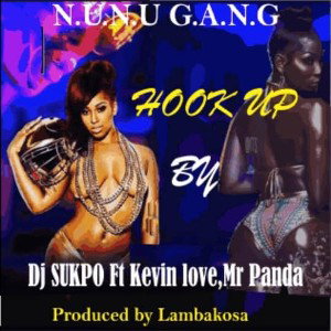 Dj Sukpo Ft. Kevin Love  & Mr Panda -  Hook up ;