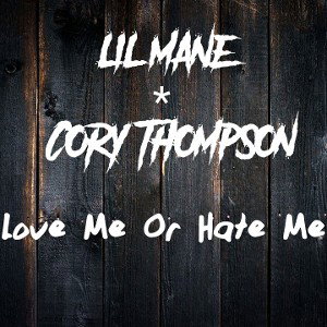 "Love Me Or Hate Me" @CoryThompson