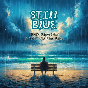 Still Blue ft. Nick Nubz 