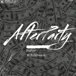 ItsPro - AfterParty (feat. TaliBanzz)