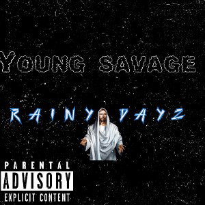 young savage~ rainy dayz