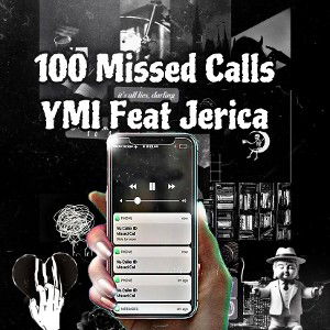  100 Missed Calls Feat Jerica Bear