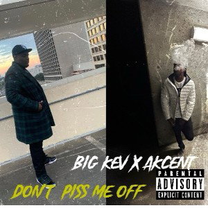 BigKev1.5 x Akcent-Don’t piss me off