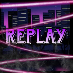 Replay