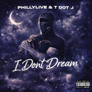  I dont dream ft @T_Dot_j