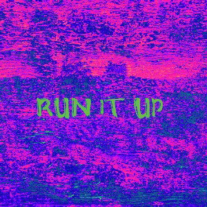 Run It Up