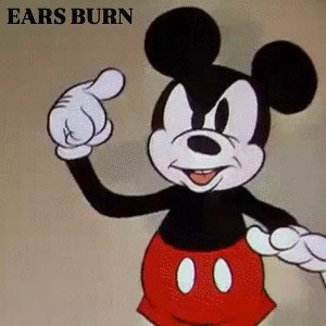 EARS BURN 🔥