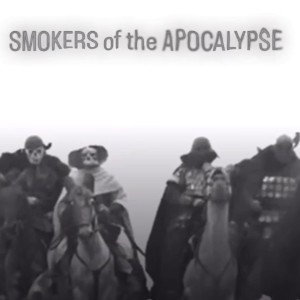 Smokers of the apocalypse (rm)