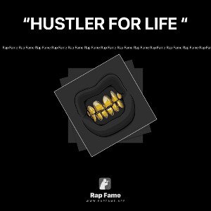 “HUSTLER FOR LIFE “