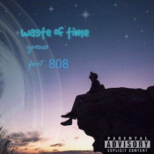 garsco music - waste of time - garsco feat. 808