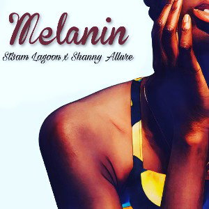 "Melanin" Ft. SHANNY ALLURE_