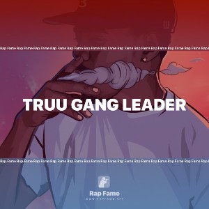 Truu Gang Leader