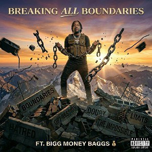 BREAKING ALL BOUNDARIES (ft. Bigg Money Baggs) 