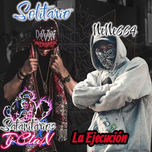 NENE & SOLITARIO - EJECUCIÓN
