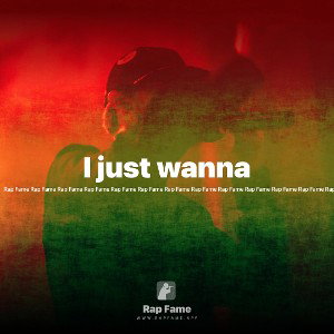 I just wanna