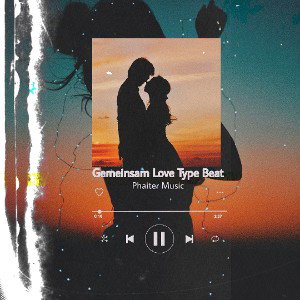 Gemeinsam Love Type Beat Kurzfassung