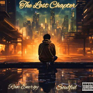 Raw Energy⚡️ - The Lost Chapter ft Soulful