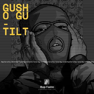 Gusho Gu - Tilt