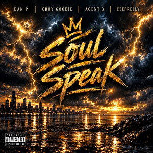 Soul Speak FT Cboy Goodie, Agent X, and Ceefreely