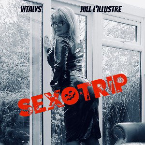 SEXOTRIP ft Hill l’Illustre 