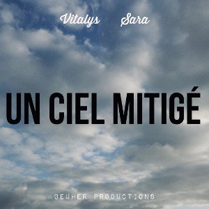 Un ciel mitigé ft Sara 