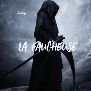 Vitalys - la faucheuse