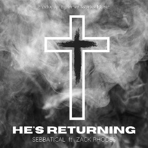 He’s Returning (feat. Zack Rhodes)