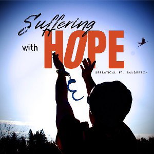 Suffering With Hope (feat. Sanderson)