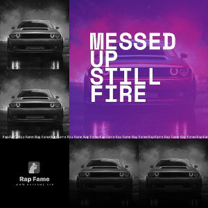Messed up still fire 