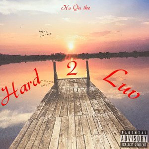 Qu ikee - Hard 2 Luv 