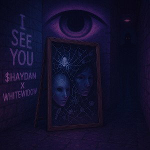 I SEE YOU- $HAHDAN X WHITEWIDOW 