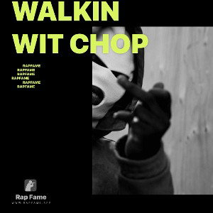 Walkin Wit Chop