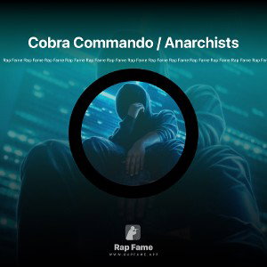 Cobra Commando / Anarchists 