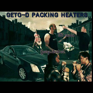 Geto-D packing heaters