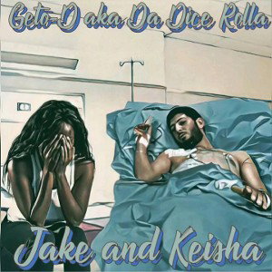 Geto D -Jake & keisha