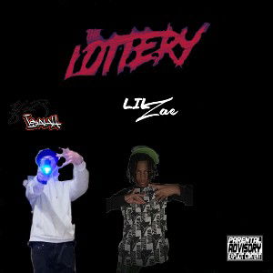 The Lottery (ft. Lil Zae)