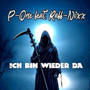 P-One feat. Raff-Nixx - Ich bin wieder da