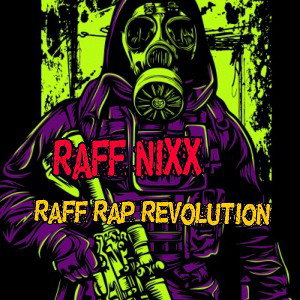 Raff-Nixx - Raff Rap Revolution