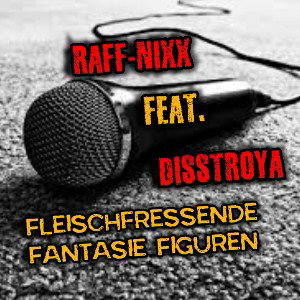 RaffBeatz feat. Rapileptika - Fleischfressende Fantasy Figuren (Prod.v.Raff-Nixx)