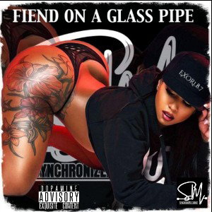 EXOR187 - FIEND ON A GLASS PIPE