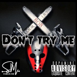 (DON 'T TRY ME)..🔥 EXOR187 & 808_🎱 #synchronized 