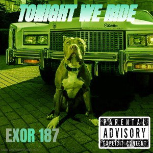 EXOR187 - TONIGHT WE RIDE 