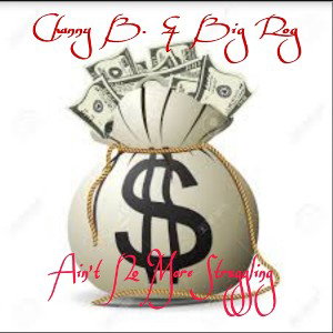  - Aint No More Struggling Ft. BigRog  